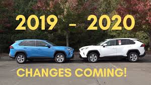 2020 Rav4 Changes Vs 2019 What To Expect