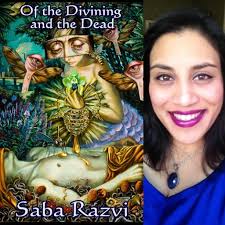 Of the Divining and the Dead by Saba Razvi