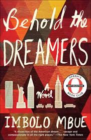 Behold The Dreamers By Imbolo Mbue 9780525509714 Penguinrandomhouse Com Books Oprahs Book Club Book Club Books The Dreamers