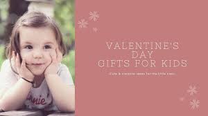 Unique valentine's day gifts for kids. 35 Super Creative Valentine S Day Gifts For Kids 2021