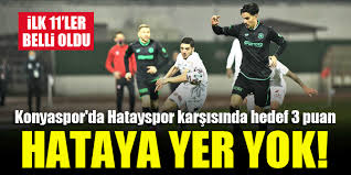 Kanal 11 güncel linklerimiz ve duyurularımız için @oldstreaming telegram kanalına katıl! Konyaspor Hatayspor Ilk 11 Ler Belli Oldu