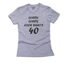 Maybe you would like to learn more about one of these? Lordy Lordy Look Who S 40 Funny Birthday Women S Cotton Grey T Shirt Walmart Com Walmart Com