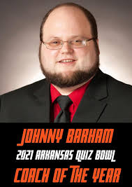 Congratulations to Johnny Barham for being named the Arkansas Quiz Bowl  Coach of the Year for 2021! Johnny coaches our Cyclone State Champion Quiz  Bowl Team.