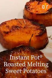 Instant Pot Roasted Melting Sweet Potatoes Recipe Pressure Cooker Sweet Potatoes Instant Pot Dinner Recipes Sweet Potato Recipes Roasted