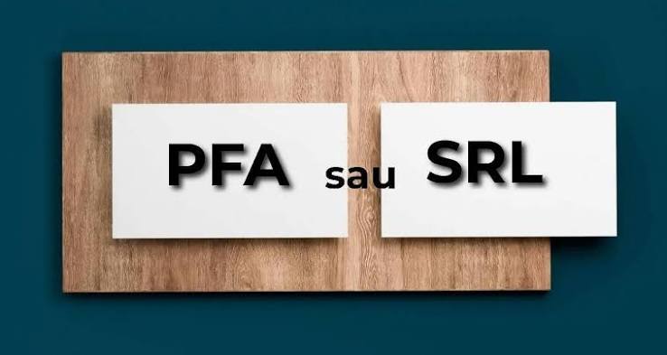 PFA sau SRL: Ghid complet pentru întreprinzători