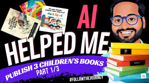 AI helped me publish 3 children's books in 5 simple steps: part 1/3