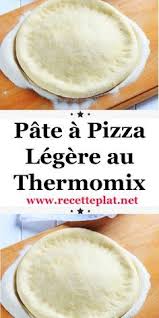 La Meilleure Recette Pate A Pizza Legere Au Thermomix Simple A Preparer Et Simple Voila La En 2020 Idee Recette Thermomix Thermomix Recette Recette Thermomix Rapide