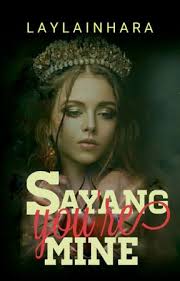 Sayang, You're Mine ✔️