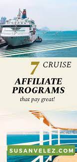 7 Best Cruise Affiliate Programs That Will Make You Money Travel Affiliate Programs Affiliate Marketing Programs Affiliate Marketing