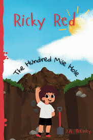 Ricky Red: The Hundred Mile Hole: McKinley, J.A., McKinley, Ricky:  9798332093302: Amazon.com: Books