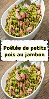 Poelee De Petits Pois Au Jambon Petit Pois Recette Petit Pois Recettes De Cuisine