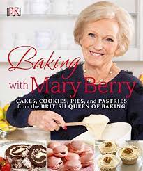 Baking With Mary Berry British Baking Show Recipes Mary Berry British Baking