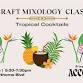 Craft Mixology Class: Tropical Cocktails event in Portland, OR