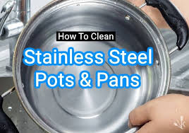 How To Clean Stainless Steel Pans Cookware Stainless Steel Cleaning Stainless Steel Pans Clean Stainless Steel Pans