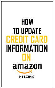 Editing credit and debit cards amazon pay help. Amazon Com How To Update Credit Card Information Simplest Method On How To Update Your Credit Card Information On Amazon In 5 Seconds Full Step By Step Guide With Actual Screenshots Ebook