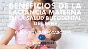 Las madres que amamantan se recuperan del parto mucho más rápido y fácilmente. Beneficios De La Lactancia Materna En La Salud Bucodental Del Bebe Clinica Dental Isabel Cascales Huercal Overa