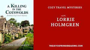 Inggit's life is perfect with her 5 best friends, a lover named tristan, and the love of her parents in jogja. The Joys Of Binge Reading Lorrie Holmgren Cozy Travel Mysteries