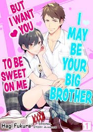 Free Books] I May Be Your Big Brother But I Want You To Be Sweet On Me｜MANGA.CLUB｜Read  Free Official Manga Online!