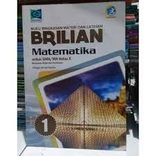 Berilah tanda silang (x) pada huruf a, b, c, atau d di depan jawaban yang paling tepat ! Brilian Matematika Kelas 10 Sma Ma K13 Shopee Indonesia