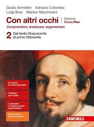 Con altri occhi Plus. Comprendere, analizzare, argomentare. Ediz. rossa.  Con e-book. Con espansione online. Vol. 2: Dal tardo Cinquecento al primo  ...