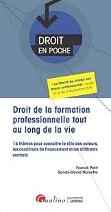 Toutes les informations quant à son application, vous seront communiquées par nos équipes, au fur et à mesure de l'évolution de la situation sanitaire, ainsi que. Amazon Fr Droit De La Formation Professionnelle Tout Au Long De La Vie 16 Themes Pour Connaitre Le Role Des Acteurs Les Conditions De Financement Et Les Differents Contrats Petit Franck