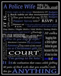 Cop quotes from a wife at his retirment party. 17 Police Wife Quotes Ideas Police Wife Police Police Wife Life