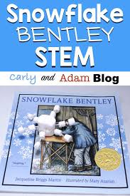 Snowflake Bentley Stem Activity Build A Snowflake Carly And Adam Snowflake Bentley Stem Activities Stem Activities Kindergarten