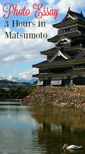 Photo Essay Three Hours In Matsumoto Japan Japan Travel Photography Japan Travel Japan Travel Destinations