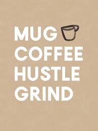 This week, we had the pleasure of speaking to allen noble of noble chefs to learn a little more about how an #entrepreneur can stand out in the food industry! Mug Coffee Hustle Grind Poster Print By Linda Woods Walmart Com Walmart Com