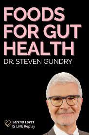 Gundry came to realize that even healthy choices like fruits and vegetables can take a toll on your body. Foods For Gut Health And Avoiding A Leaky Brain With Dr Steven Gundry Plant Based Nutrition In 2021 Gut Health Recipes Gut Health Improve Gut Health