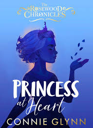 I wasn't happy at all after i got married. Princess At Heart The Rosewood Chronicles 4 By Connie Glynn