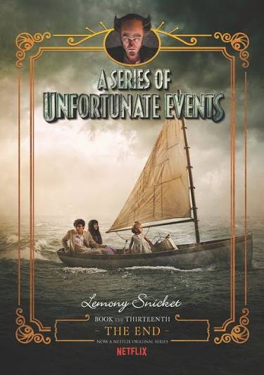 A Series of Unfortunate Events : The End