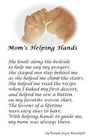Mom S Helping Hands An Original Poem Written By Pamela Joyce Randolph Arizona Poet Lady Mother Mom Mom Poems Mother Poems Hands Poem