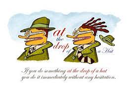English Idioms Illustrated At The Drop Of A Hat