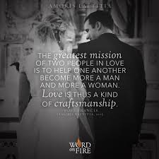 Without a central loyalty life is unfinished. Catholic Quotes On Marriage Calming Quotes