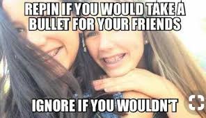 I Would Catch A Grenade For Them I Don T Care How Long It Would Take Or How Hurt I Get As Long As They Are Safe Best Friend Quotes Friends