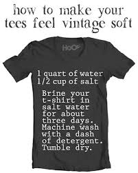 Soften Your T Shirts With Salt No Way This Technique Takes A Little Bit Of Time And Patience But Very Little Effort Just Subm Vintage Soft Good To Know Tips
