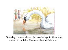 Even a dog will not bite me.' and so he lay quite still, while the shot rattled through the rushes, and gun after gun was fired over him. #3: Storytelling The Ugly Duckling