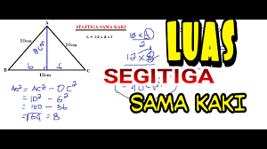 L = ½ a x t. Menghitung Luas Dan Keliling Segitiga Sama Kaki Youtube