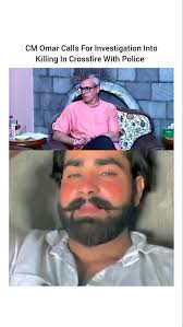 Chief Minister Omar Abdullah Calls for Investigation into Mohammad Parvez  Killing In Crossfire With Police !, ., ., #Jammu #JammuKashmir