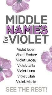 The Ultimate List of Middle Names for Violet