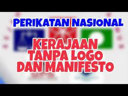 Subscribe to our new telegram channel for the latest updates. Perikatan Nasional Kerajaan Tanpa Logo Tiada Manifesto Politik Malaysia Youtube