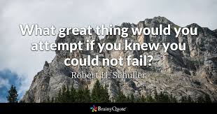 Robert H Schuller What Great Thing Would You Attempt If