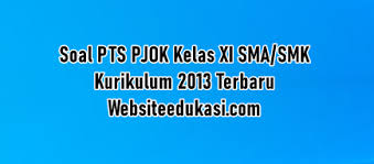 Soal Pts Pjok Kelas 11 Kurikulum 2013 Tahun 2020 2021 Websiteedukasi Com