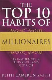 Looking for the best mindset books ever written? The Top 10 Habits Of Millionaires By Keith Cameron Smith Paperback 9780749928575 Buy Online At The Nile