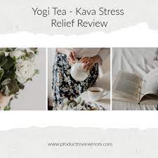 Yogi Tea Kava Stress Relief Review