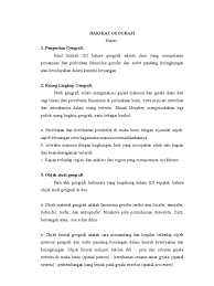 Jawaban panjang objek geografi ini ada 2 macam a) objek material geografi yang terdiri atas geosfer (atmosfer, biosfer, hidrosfer, litosfer, dan anthroposfer) b). Bahan Hakikat Geografi