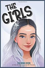 Coloring pages for girls is waiting: Amazon Com The Girls Coloring Book 40 Beautiful Color Pages The Girls Coloring Book For Any Girl 9798648513525 Duc Minh Books