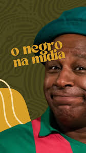 O pivete, o cafuçu, o pai joão, a bicha preta e o mussum. 5 estereótipos de  homens pretos construídos pela mídia para você compreender e não cair mais  em manipulações do pensamento., -, Refs:, “Eu ...