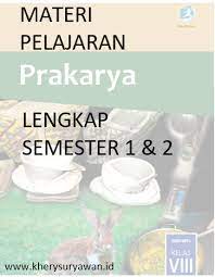 Gahabil august 6, 2020 at 9:26 am. Materi Pelajaran Prakarya Kelas 8 Smp Semester 1 2 Terbaru Kherysuryawan Id